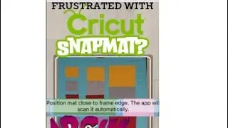 Cricut SnapMat Help WORK AROUND