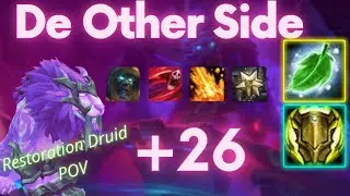 De Other Side +26 | Resto Druid POV | Tyrannical, Bursting, Volcanic