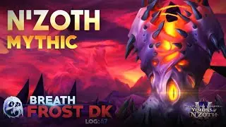 [WoW] - Mythic N'Zoth - Frost DK POV
