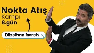 Düzeltme İşareti / NOKTA ATIŞ KAMPI / 8.Gün / +PDF / RÜŞTÜ HOCA
