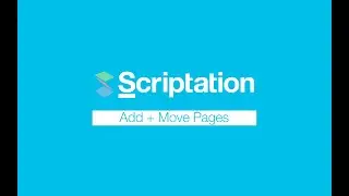 Add + Move Pages with Scriptation's Page Maker | Scriptation Tutorial