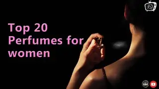 Top 20 Perfumes for women