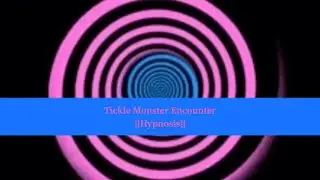 {Hypnosis} Tickle Monster Encounter [Hypnosis] [Little] [Tickling] [Monster] [Playful] [Trance]