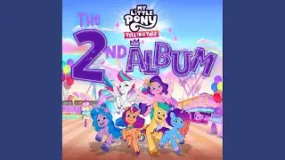 OST | My Little Pony: Tell Your Tale (The Second Album)
