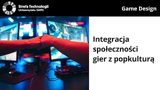 Integracja społeczności gamingowej z popkulturą - Robert Łapiński, Łukasz Szałankiewicz
