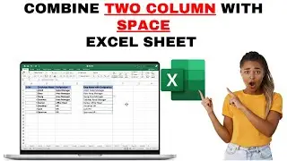 How to Combine Columns With Space In Excel