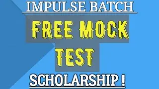 FREE MOCK TEST = FULL SCHOLARSHIP- 