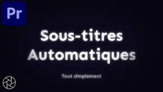 Comment faire des SOUS-TITRES AUTOMATIQUES | tuto premiere pro