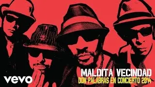 Maldita Vecindad y Los Hijos del 5º Patio - Don Palabras