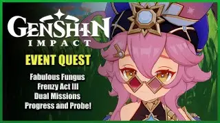 Fabulous Fungus Frenzy Act 3 - Dual Mission Progress and Probe! | Genshin Impact