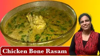 Chicken Bone Rasam Recipe in Tamil | Koli Rasam | Elumbu Rasam