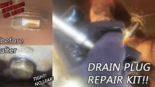 OIL DRAIN PLUG Keeps Spinning (STRIPPED!) Thread Repair Tool Kit SF0087C TUTORIAL Drain Plug Leak