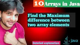 10)Find the maximum difference between two array elements by vivek pandey 