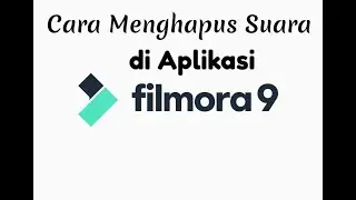 Cara Menghapus Suara Video di Aplikasi Filmora