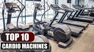 Top 10 Best Cardio Machines (2025)