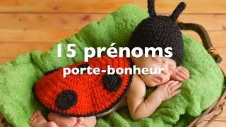 15 prénoms porte-bonheur