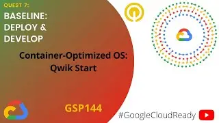 GoogleCloudReady Facilitator program | Quest: Baseline: Deploy & Develop | LAB 4 | GSP144