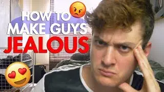 Things Girls Do That Make Guys Jealous