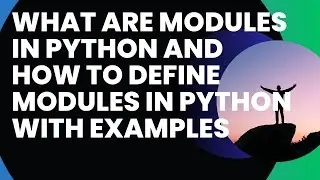 What are Modules in Python and How to Define Modules in Python with Examples-36