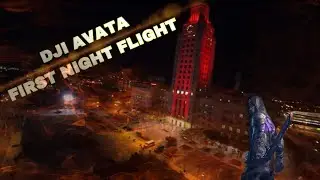 DJI AVATA | FIRST NIGHT FLIGHT | 4K