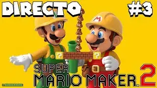 Super Mario Maker 2 - Directo #3 Español - Jugando Vuestros Niveles - Campaña 100% - Nintendo Switch