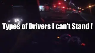 Types Of Drivers I Can't Stand !