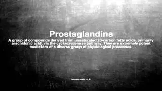 Medical vocabulary: What does Prostaglandins mean