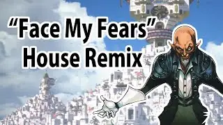 Face My Fears: House Remix - [ Kingdom Hearts 3 ]