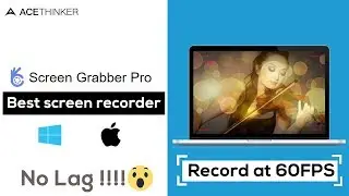 Ace Thinker Screen Grabber Pro - Best Screen Recorder For PC [NO LAG and New Features]