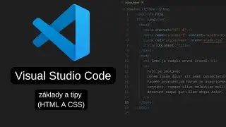 Visual Studio Code - instalace a základy tvorby webových stránek (tutoriál)