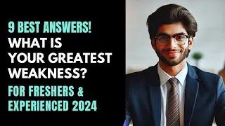 What is Your Weakness? | 9 Best Answers for Freshers & Experienced Candidates 2024