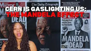 Cern is GASLIGHTING US!! |The Mandela Effect