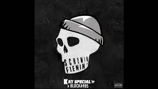 KAY SPECIAL - Schemin Fienin' feat. BLOCKA905