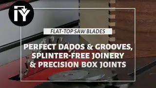 Infinity Flat-Top Table Saw Blades Are Perfect for Grooves, Dados, Box Joints & A Whole Lot More!