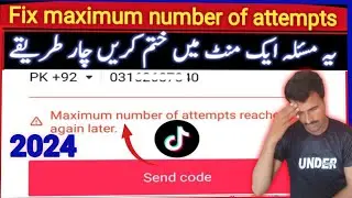 💯✔FIX Maximum Number of attempts reached try again later on TikTok problem solve 2024