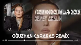 Demet Akalın - İntikam ( Oğuzhan Karakaş Remix ) Vicdanın Konuşacak Uykuların Kaçacak