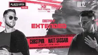 08.12 // CHRSTPHR • EXTENDED w/ MATT SASSARI • PLÁZS ARÉNA