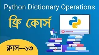 Python Dictionary and It's Operations in Bangla