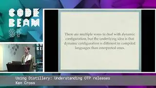 Ken Cross - Using Distillery: Understanding OTP releases | Code BEAM SF 19
