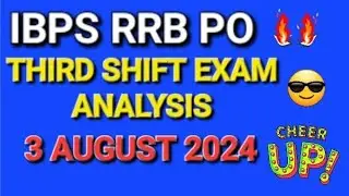 IBPS RRB PO Prelims Exam Analysis Third shift 3 August 2024 | IBPS RRB PO prelims Exam analysis 2024