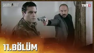 Sakarya Fırat 11. Bölüm