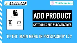 How to add product categories and subcategories to the main menu in PrestaShop 1.7?