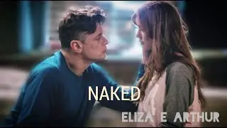 Eliza e Arthur || Naked