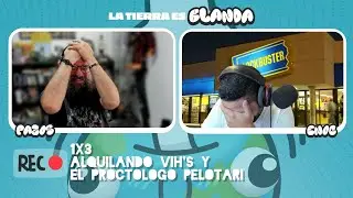 La Tierra es Blanda 1x03. Alquilando VIH´s y el proctólogo pelotari.