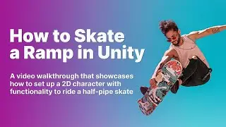 How to Skate a 2D Ramp in Unity - Unity 2020.2