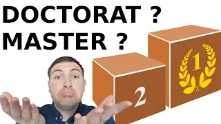 Avantages / inconvénients Doctorat VS Master . Que choisir?