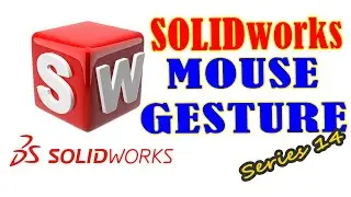 Mouse Gesture | SolidWorks Essential | Series 14 