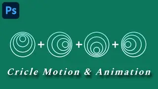 Photoshop Motion and Animation | Circle Animation | Adobe Photoshop