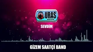 Gizem Saatçi Band - Sevdim (Official Audio)