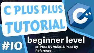 Pass By Value and Pass By Reference in C++ Functions